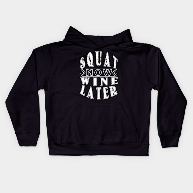 Squat Now Wine Later Kids Hoodie by MasliankaStepan